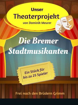 cover image of Unser Theaterprojekt, Band 13--Die Bremer Stadtmusikanten